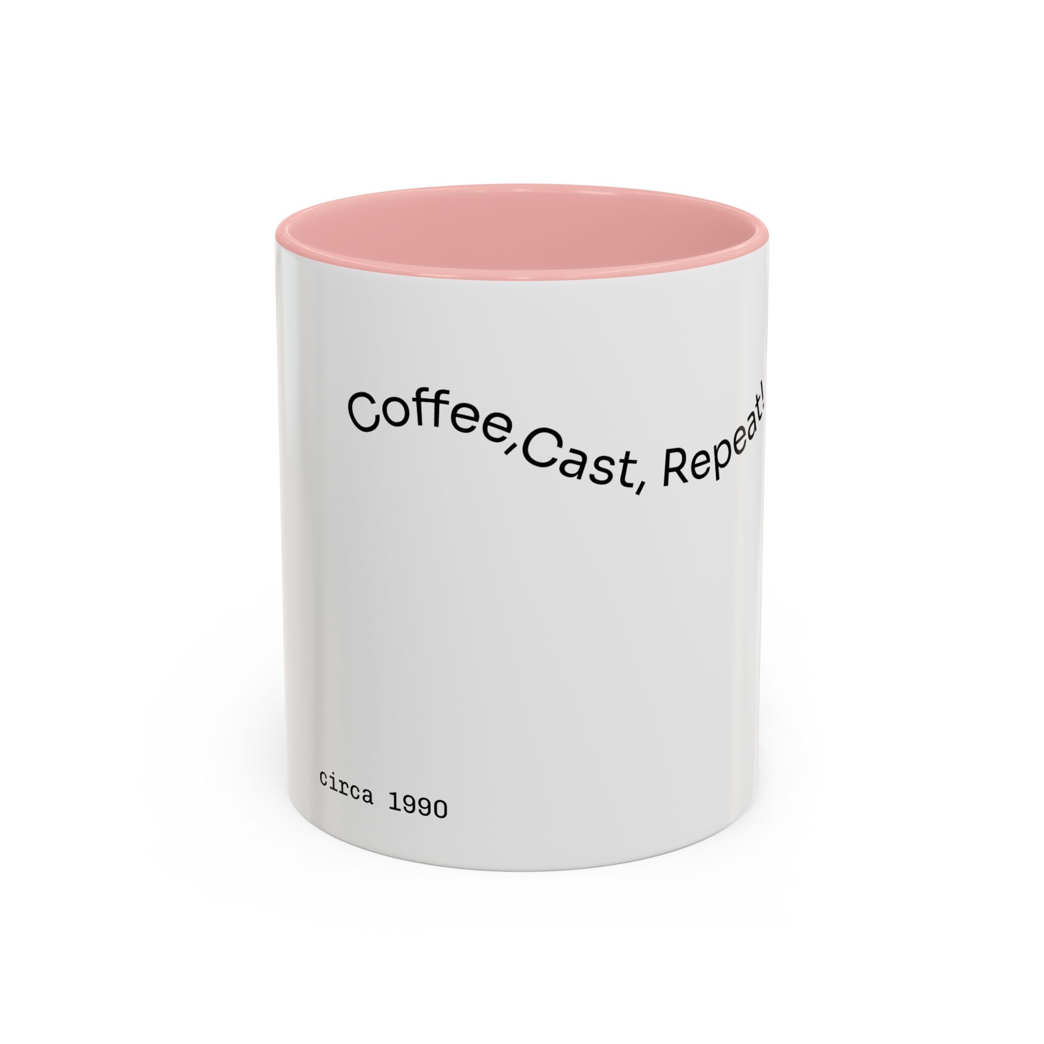 Coffee Mug — “Coffee, Cast, Repeat!” Accent Mug (Black Handle)