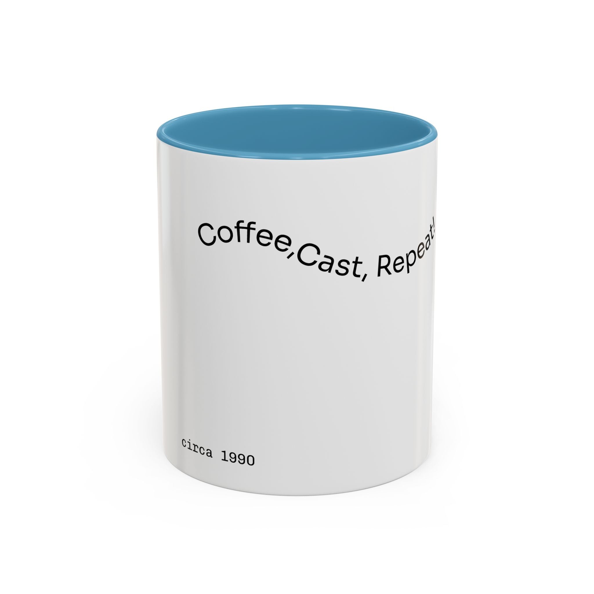 Coffee Mug — “Coffee, Cast, Repeat!” Accent Mug (Black Handle)