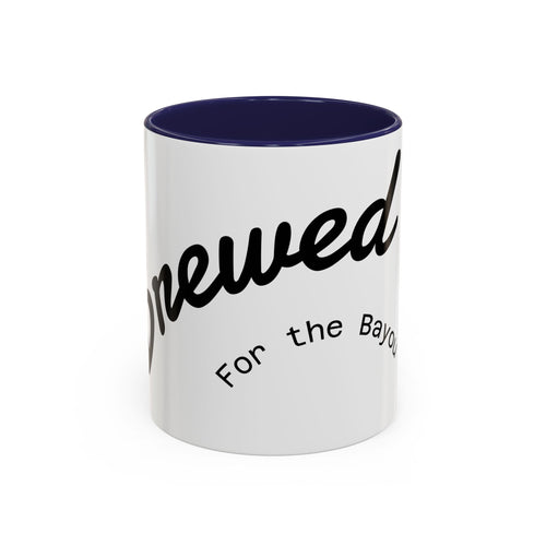 Renewed Coffee Mug — "For the Bayou" Accent Ceramic Mug (11/15 oz)