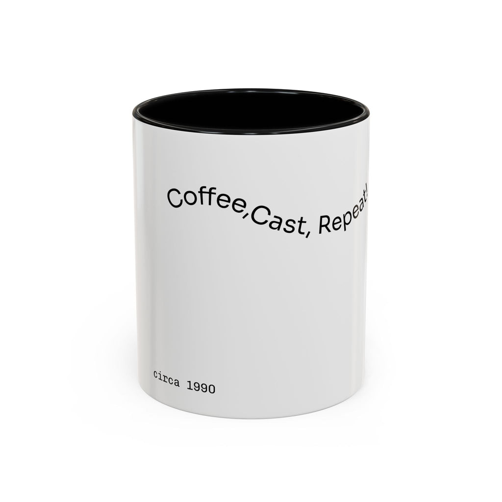 Coffee Mug — “Coffee, Cast, Repeat!” Accent Mug (Black Handle)